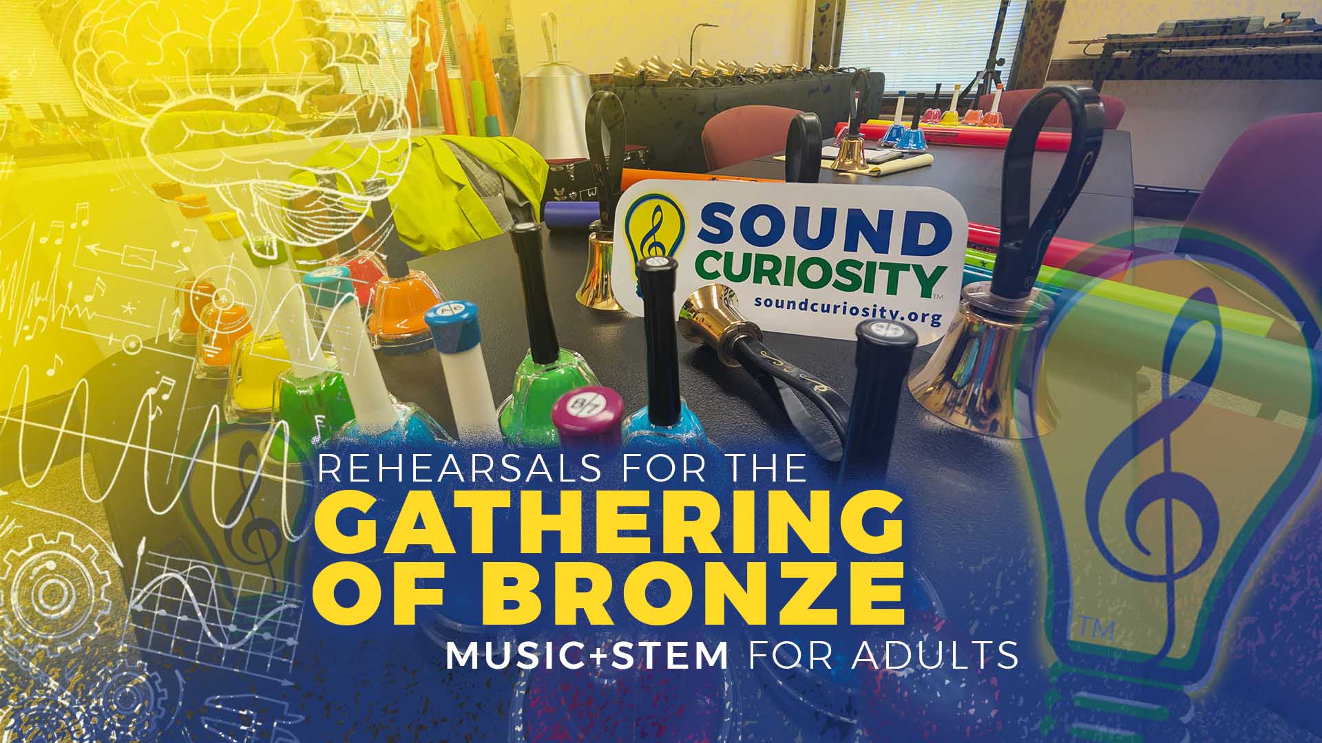 Rehearsals for the Gathering of Bronze - Music+STEM for Adults